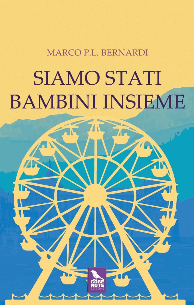 Copertina Siamo stati bambini insieme Marco P.L. Bernardi